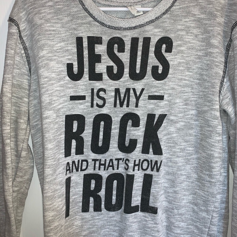 Grey long sleeve shirt with Jesus quote